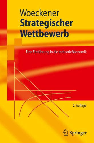 Beispielbild fr Strategischer Wettbewerb. Eine Einfhrung in die Industriekonomik / Bernd Woeckener zum Verkauf von Sigrun Wuertele buchgenie_de