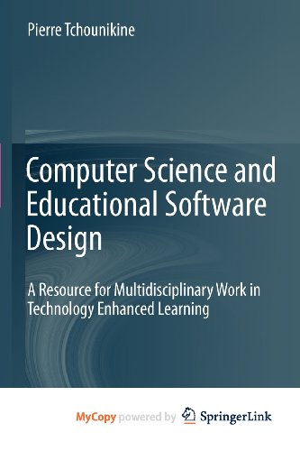 9783642200045: Computer Science and Educational Software Design: A Resource for Multidisciplinary Work in Technology Enhanced Learning