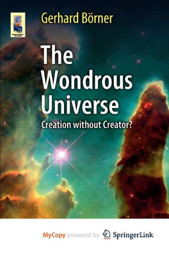 9783642201059: The Wondrous Universe: Creation without Creator?