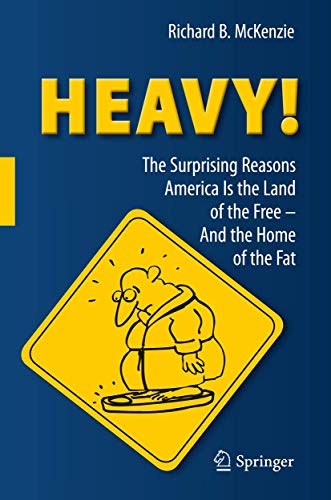 Beispielbild fr Heavy! The Surprising Reasons America Is the Land of the Free - And the Home of the Fat zum Verkauf von suffolkbooks