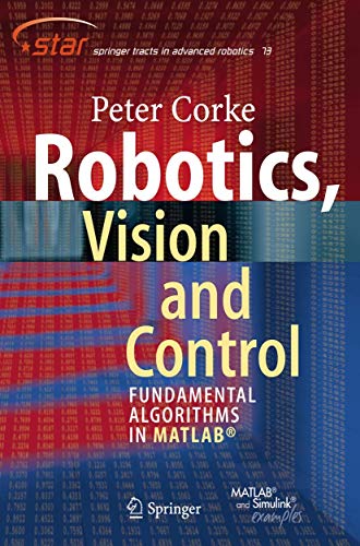 9783642201431: Robotics, Vision and Control: Fundamental Algorithms in MATLAB (Springer Tracts in Advanced Robotics)