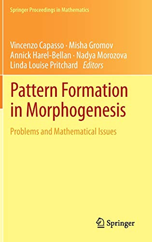 9783642201639: Pattern Formation in Morphogenesis: Problems and Mathematical Issues: 15 (Springer Proceedings in Mathematics)