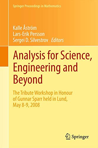 Beispielbild fr Analysis for science, engineering and beyond. The Tribute Workshop in Honour of Gunnar Sparr held in Lund, May 8 - 9, 2008. zum Verkauf von Antiquariat im Hufelandhaus GmbH  vormals Lange & Springer