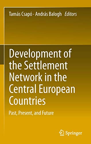 9783642203138: Development of the Settlement Network in the Central European Countries: Past, Present, and Future