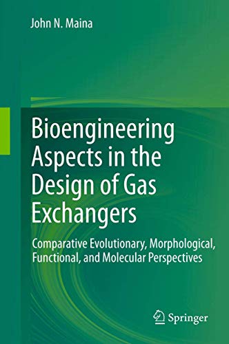 Stock image for Bioengineering Aspects in the Design of Gas Exchangers Comparative Evolutionary, Morphological, Functional, and Molecular Perspectives for sale by Buchpark