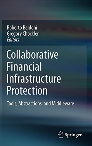 Beispielbild fr Collaborative Financial Infrastructure Protection: Tools, Abstractions, and Middleware zum Verkauf von Zubal-Books, Since 1961