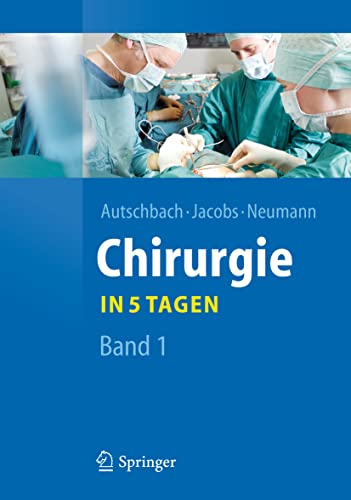 Stock image for Chirurgie. in 5 Tagen: Band 1 (Springer-Lehrbuch) for sale by medimops