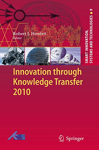 Stock image for Innovation through Knowledge Transfer 2010 (Smart Innovation, Systems and Technologies) for sale by Masalai Press