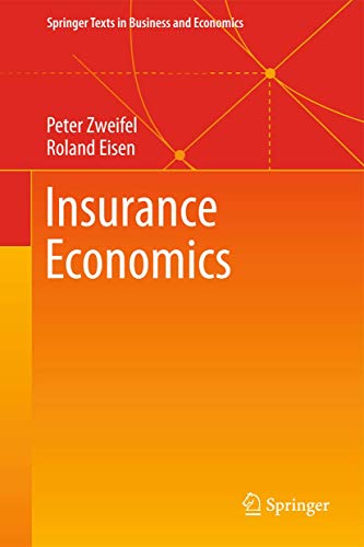 Stock image for Insurance Economics (Springer Texts in Business and Economics) for sale by Irish Booksellers