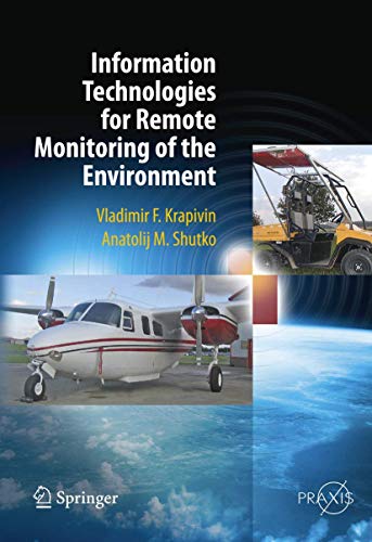 Information Technologies for Remote Monitoring of the Environment - Anatolij M. Shutko