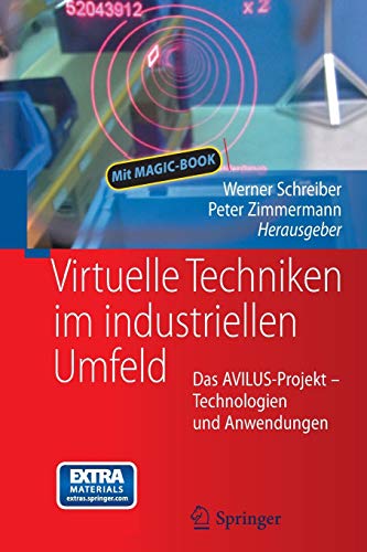 9783642206351: Virtuelle Techniken im industriellen Umfeld: Das AVILUS-Projekt - Technologien und Anwendungen (German Edition)