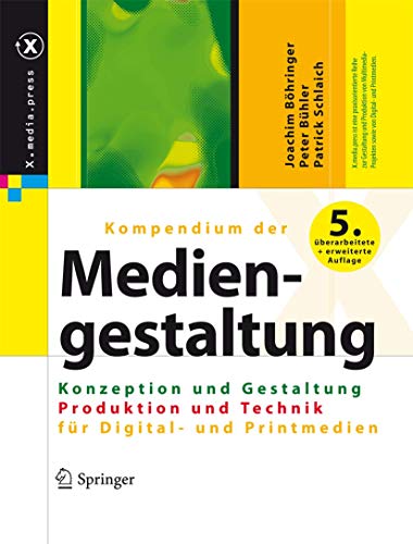 Beispielbild fr X.media.press: Kompendium der Mediengestaltung Digital und Print: Konzeption und Gestaltung / Produktion und Technik fr Digital- und Printmedien. 2 Bnde zum Verkauf von medimops