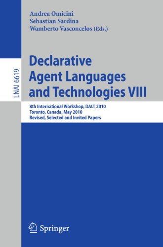 Stock image for Declarative Agent Languages and Technologies VIII: 8th International Workshop, DALT 2009, Toronto, Canada, May 10, 2010, Revised Selected and Invited Papers (Lecture Notes in Computer Science, 6619) for sale by Lucky's Textbooks