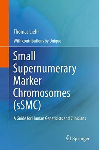 Imagen de archivo de Small Supernumerary Marker Chromosomes (ssmc): A Guide For Human Geneticists And Clinicians a la venta por Romtrade Corp.