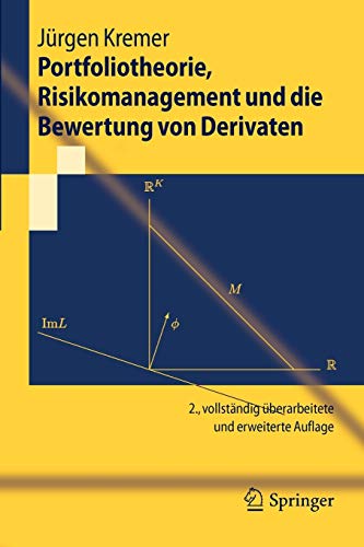 Stock image for Portfoliotheorie, Risikomanagement und die Bewertung von Derivaten (Springer-Lehrbuch) (German Edition) for sale by PAPER CAVALIER US