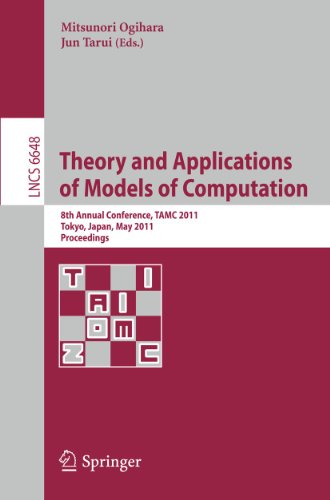 Imagen de archivo de Theory and Applications of Models of Computation : 8th Annual Conference, TAMC 2011, Tokyo, Japan, May 2011, Proceedings a la venta por Buchpark