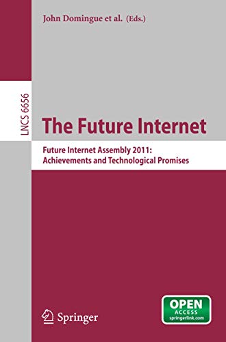 Stock image for The Future Internet : Future Internet Assembly 2011: Achievements and Technological Promises for sale by Better World Books