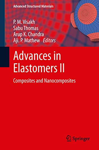 Stock image for Advances in Elastomers II (Advanced Structured Materials, 12) for sale by Phatpocket Limited