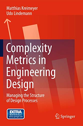 Beispielbild fr Complexity Metrics in Engineering Design. Managing the Structure of Design Processes. zum Verkauf von Antiquariat im Hufelandhaus GmbH  vormals Lange & Springer