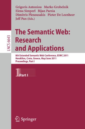 Beispielbild fr The Semantic Web: Research and Applications: 8th Extended Semantic Web Conference, ESWC 2011, Heraklion, Crete, Greece, May 29 - June 2, 2011. . I (Lecture Notes in Computer Science, 6643) zum Verkauf von Phatpocket Limited