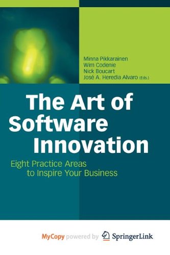 9783642210501: The Art of Software Innovation: Eight Practice Areas to Inspire your Business