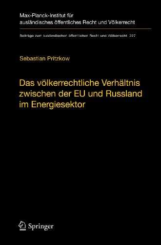 Das völkerrechtliche Verhältnis zwischen der EU und Russland im Energiesektor. Eine Untersuchung ...