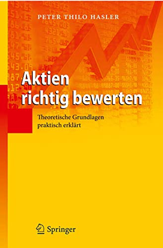 9783642211690: Aktien richtig bewerten: Theoretische Grundlagen praktisch erklrt