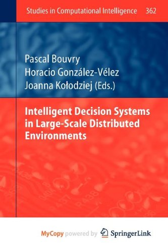 9783642212727: Intelligent Decision Systems in Large-Scale Distributed Environments