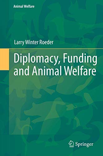 Stock image for Diplomacy, Funding and Animal Welfare for sale by Bright Study Books
