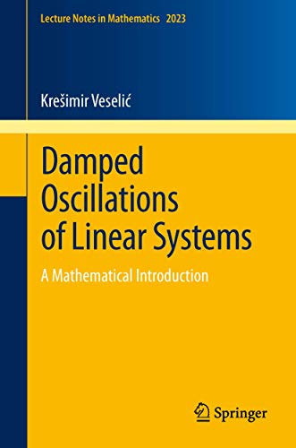 Stock image for Damped Oscillations of Linear Systems : A Mathematical Introduction for sale by Chiron Media