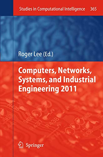 9783642213748: Computers, Networks, Systems, and Industrial Engineering 2011 (Studies in Computational Intelligence, 365)