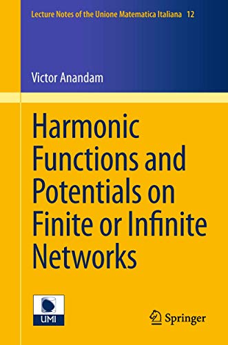 Stock image for Harmonic Functions and Potentials on Finite or Infinite Networks 12 Lecture Notes of the Unione Matematica Italiana for sale by PBShop.store US