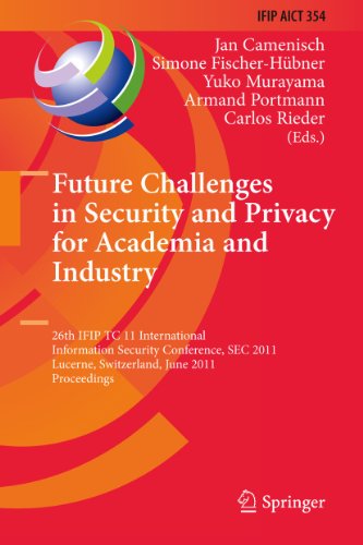 Stock image for Future Challenges in Security and Privacy for Academia and Industry: 26th IFIP TC 11 International Information Security Conference, SEC 2011, Lucerne, . and Communication Technology, 354) for sale by WorldofBooks