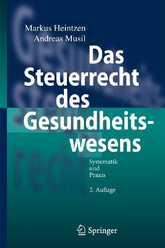 Stock image for Das Steuerrecht des Gesundheitswesens: Systematik und Praxis (German Edition) for sale by Lucky's Textbooks