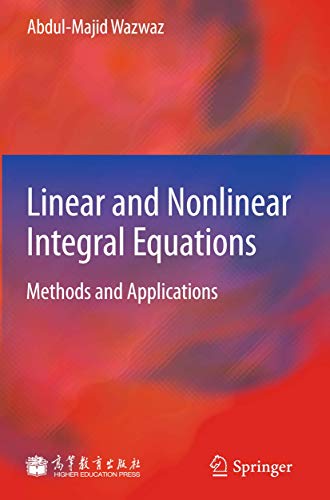 9783642214486: Linear and Nonlinear Integral Equations: Methods and Applications