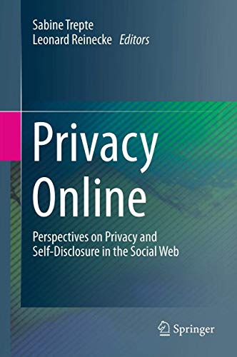 9783642215209: Privacy Online: Perspectives on Privacy and Self-Disclosure in the Social Web