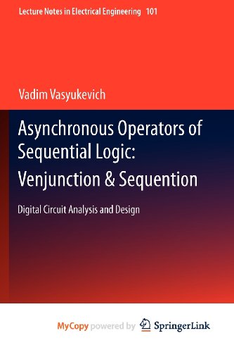 9783642216121: Asynchronous Operators of Sequential Logic: Venjunction & Sequention : Digital Circuit Analysis and Design