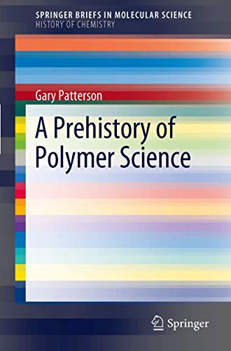 Stock image for A Prehistory of Polymer Science SpringerBriefs in Molecular Science for sale by PBShop.store US