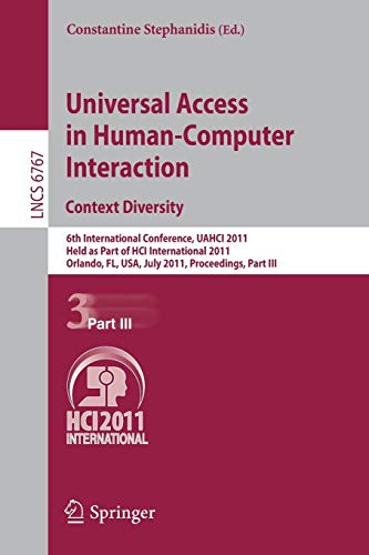 9783642216657: Universal Access in Human-Computer Interaction. Context Diversity: 6th International Conference, UAHCI 2011, Held as Part of HCI International 2011, ... III (Lecture Notes in Computer Science, 6767)