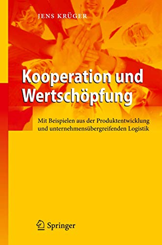 Beispielbild fr Kooperation und Wertschpfung: Mit Beispielen aus der Produktentwicklung und unternehmensbergreifenden Logistik zum Verkauf von medimops