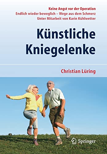 Imagen de archivo de Kunstliche Kniegelenke : Wege aus dem Schmerz a la venta por Chiron Media