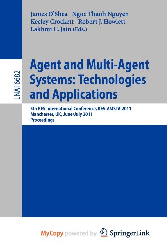9783642220012: Agent and Multi-Agent Systems: Technologies and Applications : 5th KES International Conference, KES-AMSTA 2011, Manchester, UK, June 29 -- July 1, 2011, Proceedings