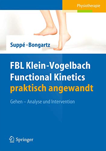 Imagen de archivo de FBL Klein-Vogelbach Functional Kinetics praktisch angewandt: Gehen Analyse und Intervention a la venta por medimops