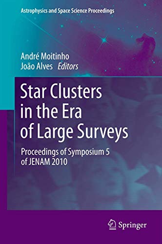 9783642221125: Star Clusters in the Era of Large Surveys: Proceedings of Symposium 5 of JENAM 2010 (Astrophysics and Space Science Proceedings)