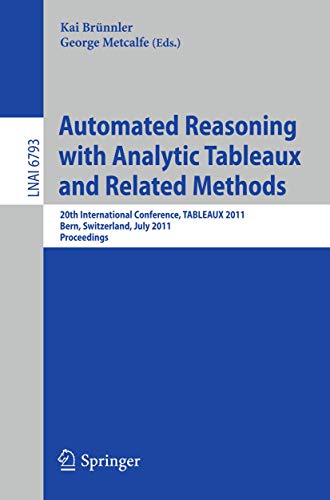 9783642221187: Automated Reasoning With Analytic Tableaux and Related Methods: 20th International Conference, Tableaux 2011, Bern, Switzerland, July 4-8, 2011, Proceedings