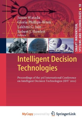 9783642221958: Intelligent Decision Technologies: Proceedings of the 3rd International Conference on Intelligent Decision Technologies (IDT2011)