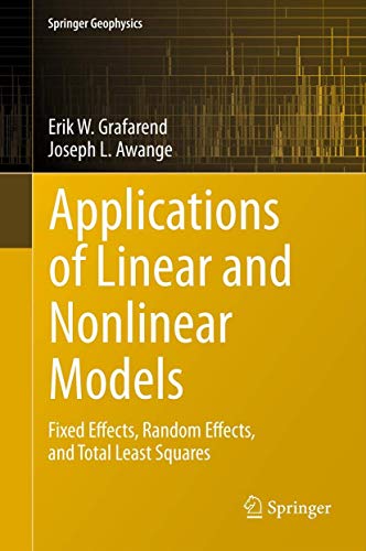 Beispielbild fr Applications of Linear and Nonlinear Models: Fixed Effects, Random Effects, and Total Least Squares (Springer Geophysics) zum Verkauf von HPB-Red