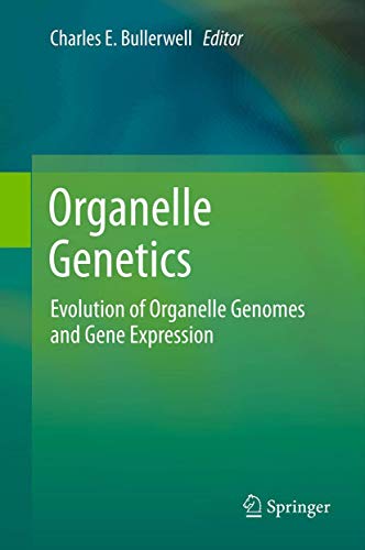 Stock image for Organelle Genetics : Evolution of Organelle Genomes and Gene Expression for sale by Ria Christie Collections