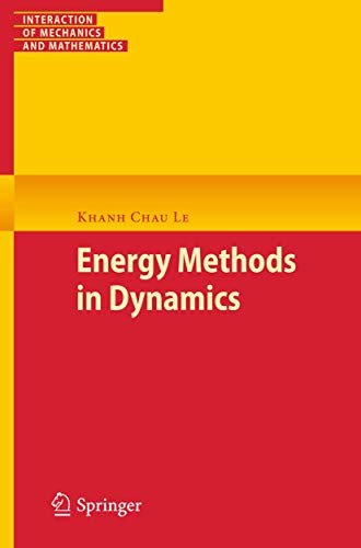 9783642224034: Energy Methods in Dynamics: 1 (Interaction of Mechanics and Mathematics)