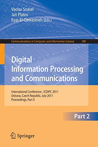 9783642224096: Digital Information Processing and Communications, Part II: International Conference, ICDIPC 2011, Ostrava, Czech Republic, July 7-9, 2011, Proceedings, Part II: 189